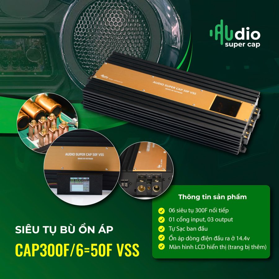 Siêu Tụ Bù Ổn Áp CAP300F/6=50F VSS – Giải Pháp Ổn Định Dòng Điện Cho Âm Thanh Ô Tô